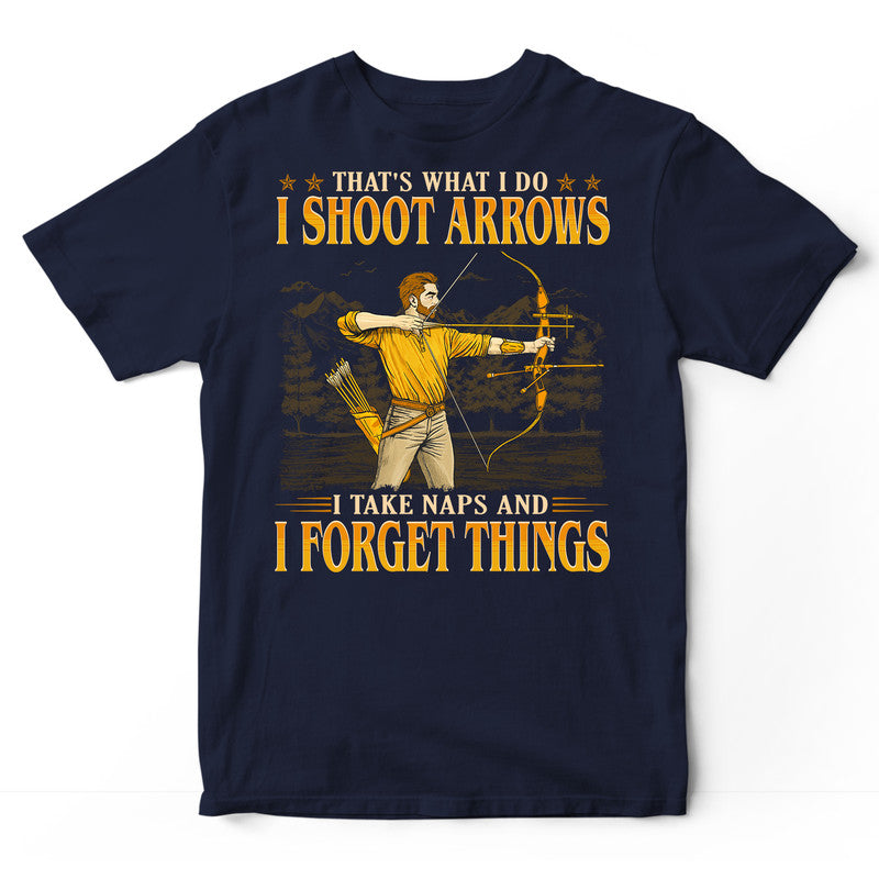 Archery Take Naps Forget Things T-Shirt GEC597
