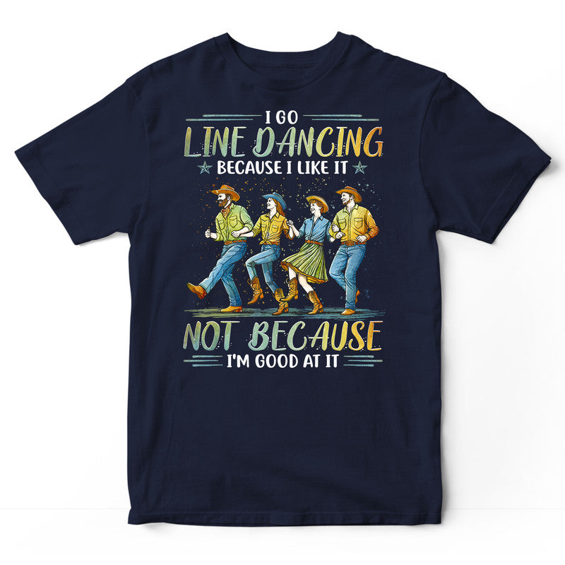 Line Dancing  Good At It T-Shirt PSI542