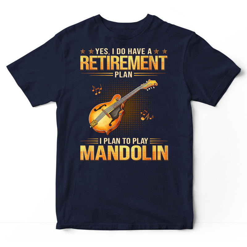 Mandolin Retirement Plan T-Shirt GPB017
