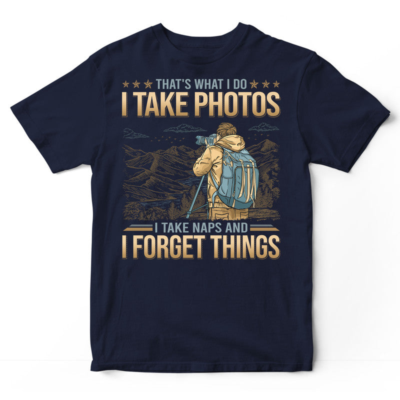 Photographing Take Naps Forget Things T-Shirt GDB419