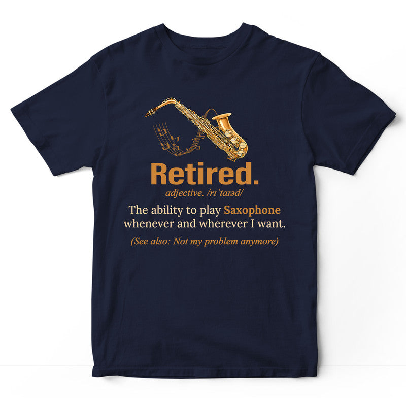 Saxophone Retired Definition T-Shirt VSA008