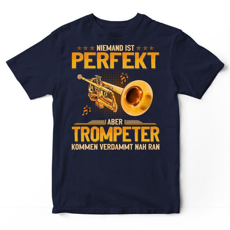 Trumpet Nobody Is Perfect T-Shirt GEA330G
