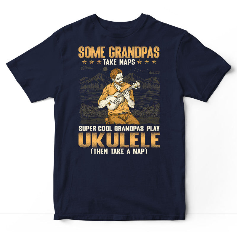 Ukulele Grandpas Take Naps T-Shirt GSA180