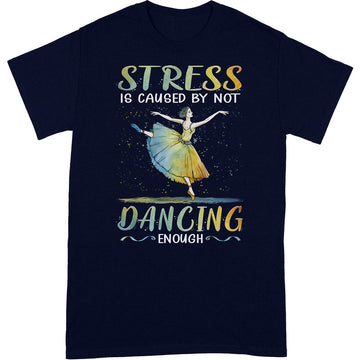 Ballet Stress By Not Enough T-Shirt PSI006