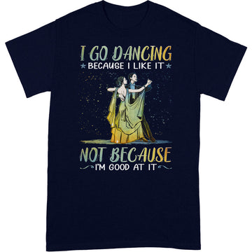 Ballroom Dance Good At It T-Shirt PSI003