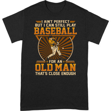 Baseball Ain't Perfect T-Shirt
