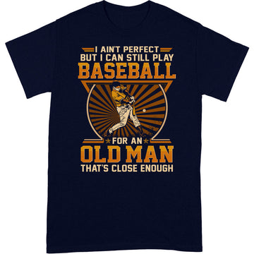 Baseball Ain't Perfect T-Shirt