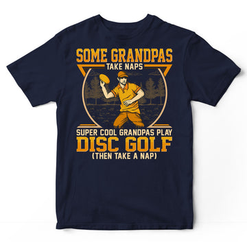 Disc Golf Grandpas Take Naps T-Shirt GED053
