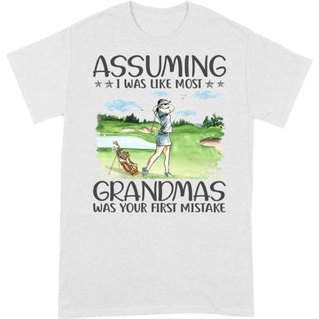 Golf Assuming Grandmas T-Shirt HWA147