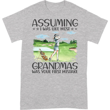 Golf Assuming Grandmas T-Shirt HWA147