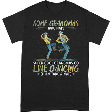 Line Dance Grandma Take Naps Super Cool T-Shirt PSI057