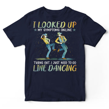 Line Dancing Looked Up Symptoms T-Shirt PSI161