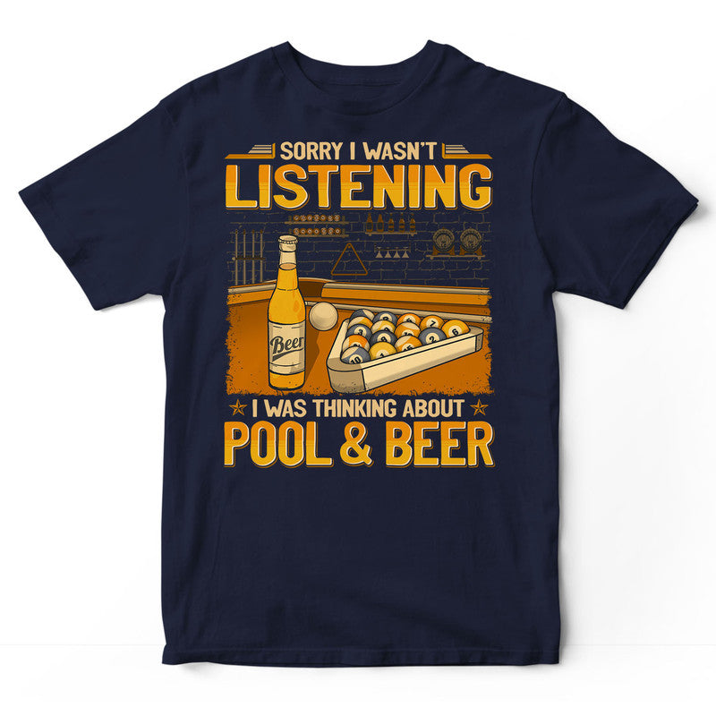 Pool Sorry I Wasn't Listening T-Shirt GEJ117