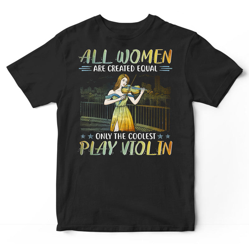 All Women are Created Equal T-Shirt