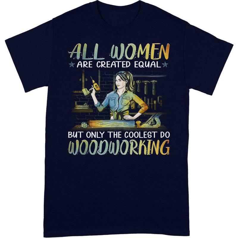 Woodcrafting All Women Woodworking T-Shirt PSI008