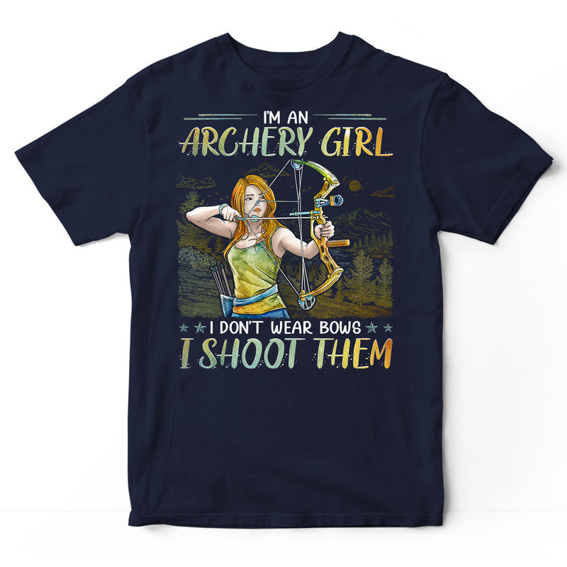 Archery Girl I Shoot Them T-Shirt PSI497