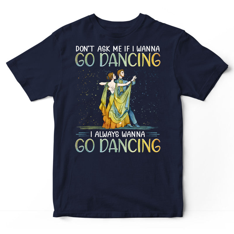 Ballroom Dance Don't Ask T-Shirt PSI536