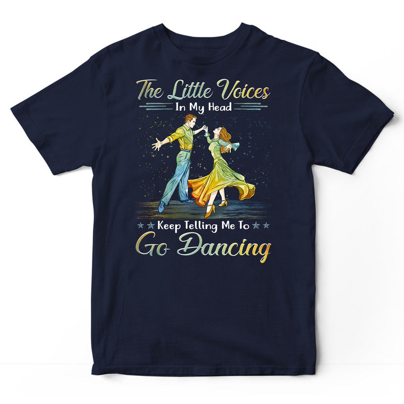 Ballroom Dance The Little Voices In My Head T-Shirt PSI473