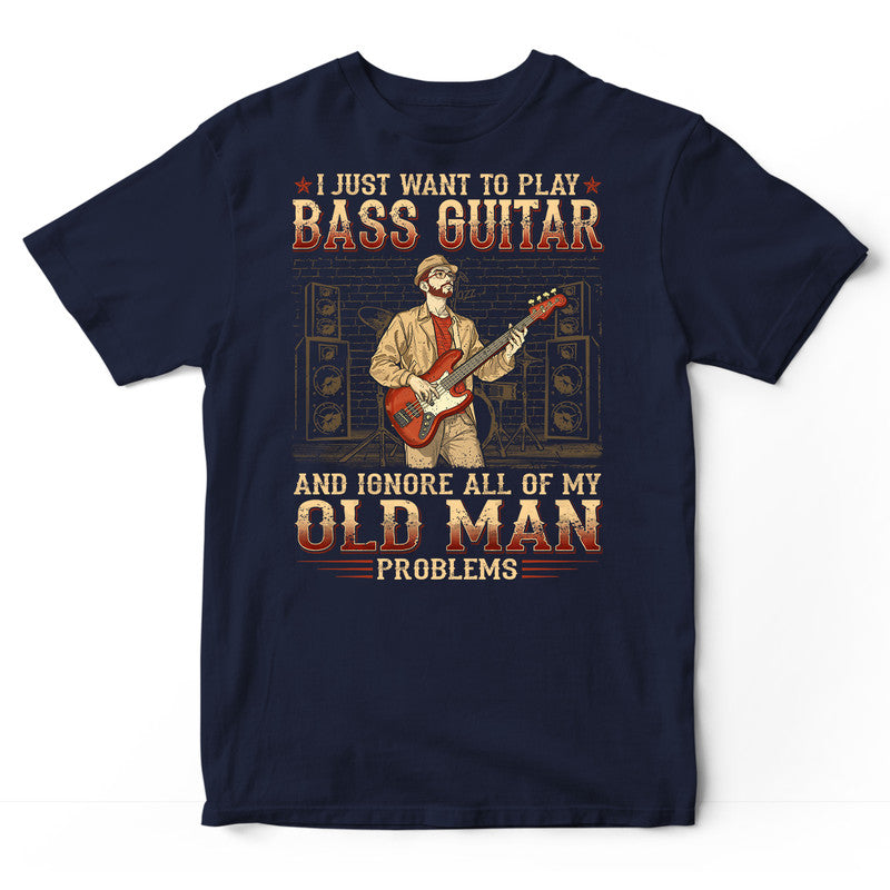 Bass Guitar Old Man Problems T-Shirt GRG079