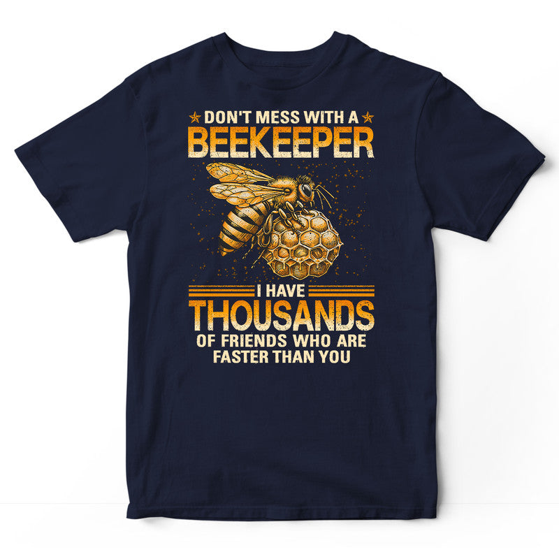 Beekeeping Don't Mess With A Beekeeper T-Shirt GDE002