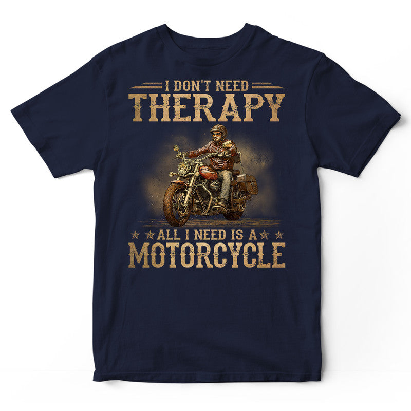 Biker All I Need T-Shirt DGB175