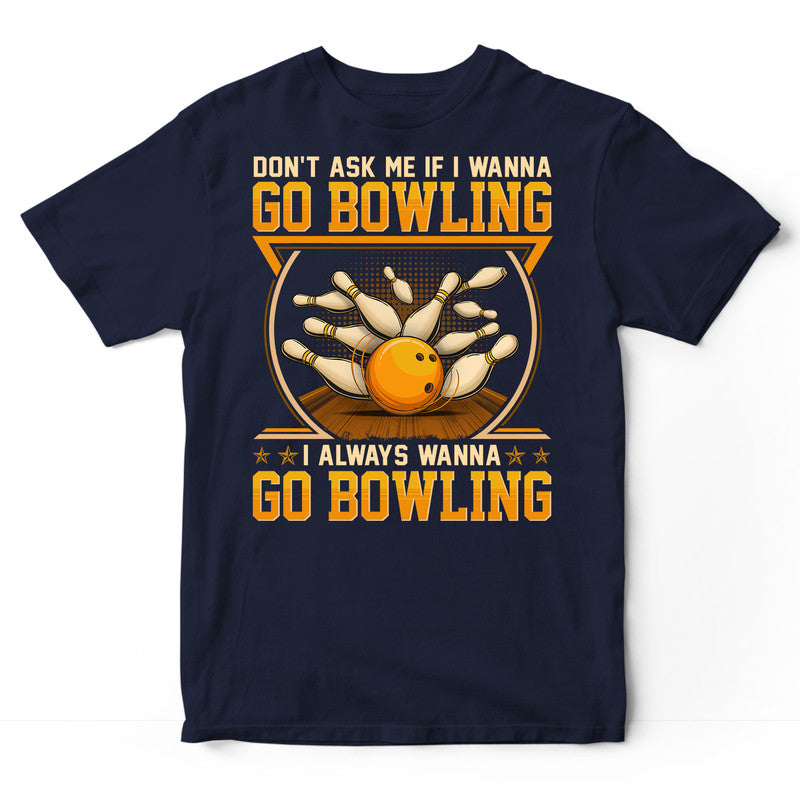 Bowling Don't Ask T-Shirt GED259