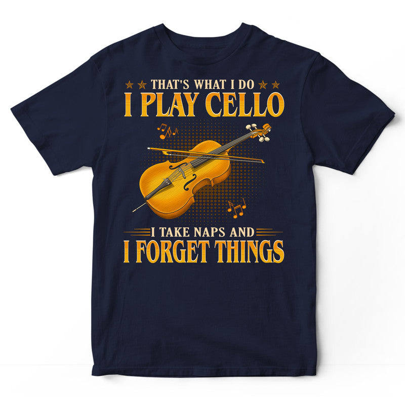 Cello Take Naps Forget Things T-Shirt GEC563