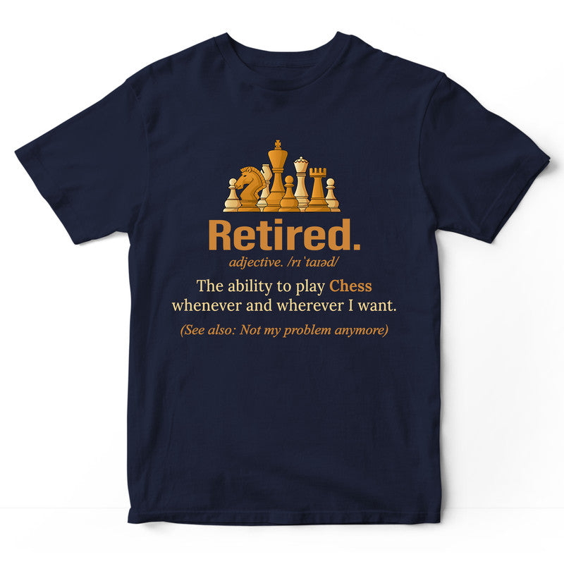 Chess Retired Definition T-Shirt VSA012
