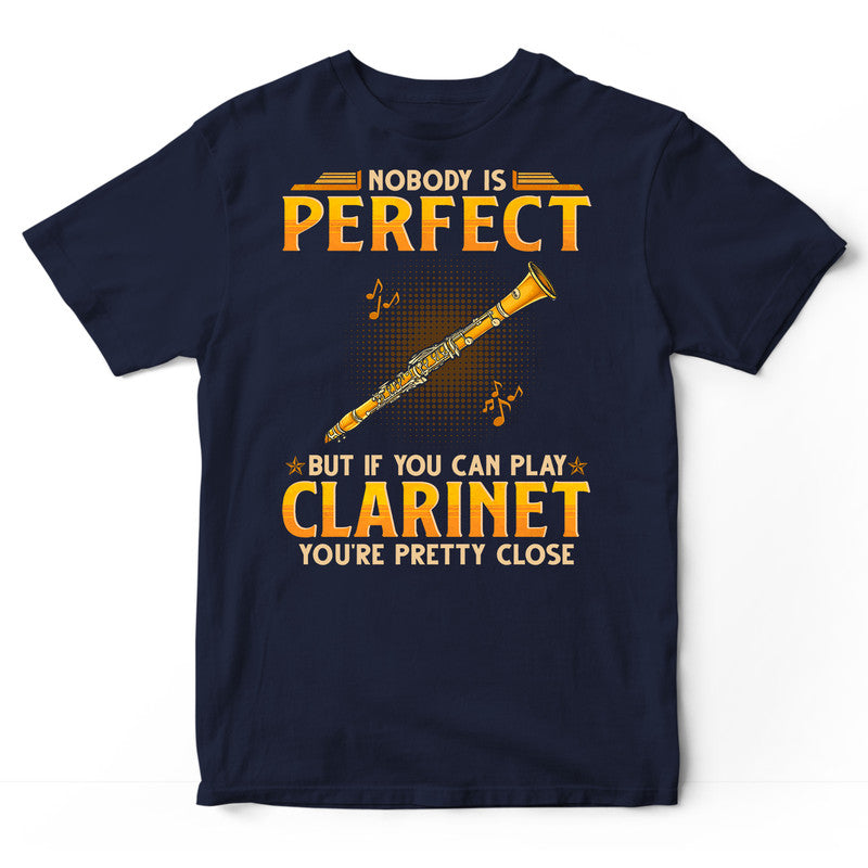 Clarinet Nobody Is Perfect T-Shirt GEB086