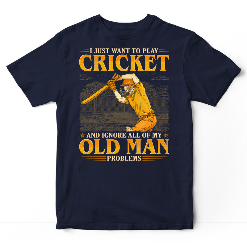 Cricket Ignore Old Man Problems T-Shirt GEC429