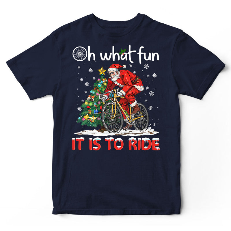 Cycling Oh What Fun It Is To Ride T-Shirt CUC002