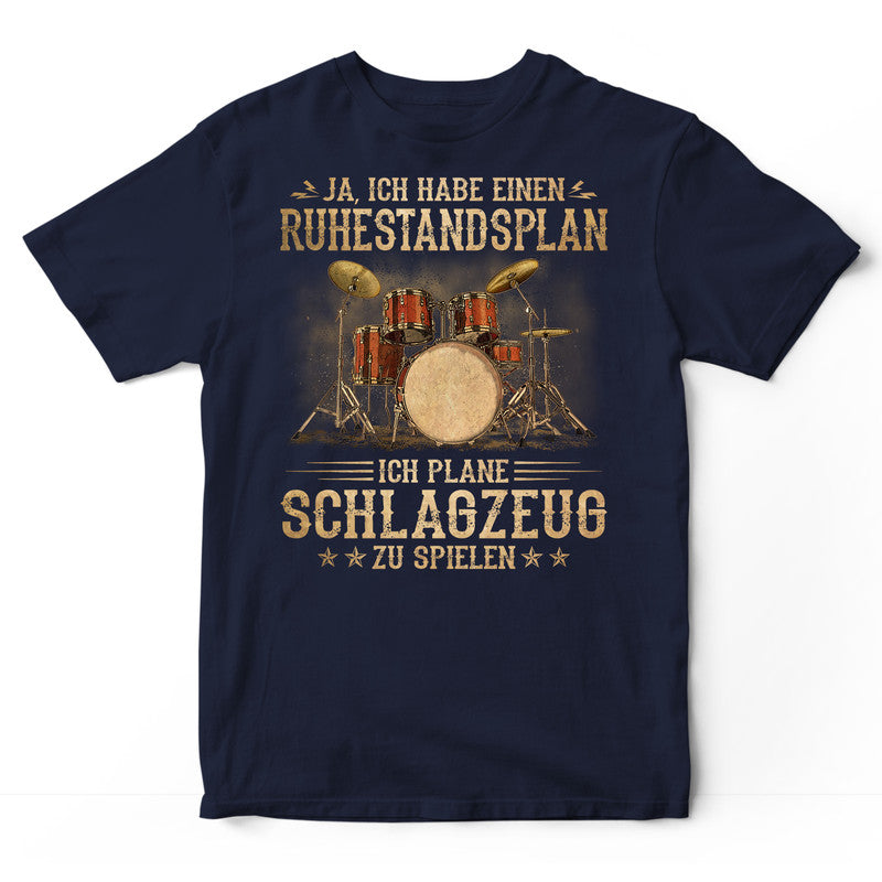 Drums Retirement Plan T-Shirt DGA080G