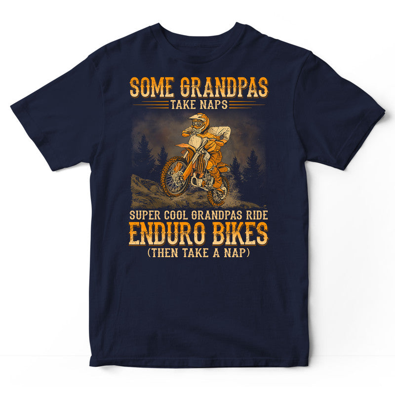 Enduro Bike Grandpas Take Naps T-Shirt WDB678