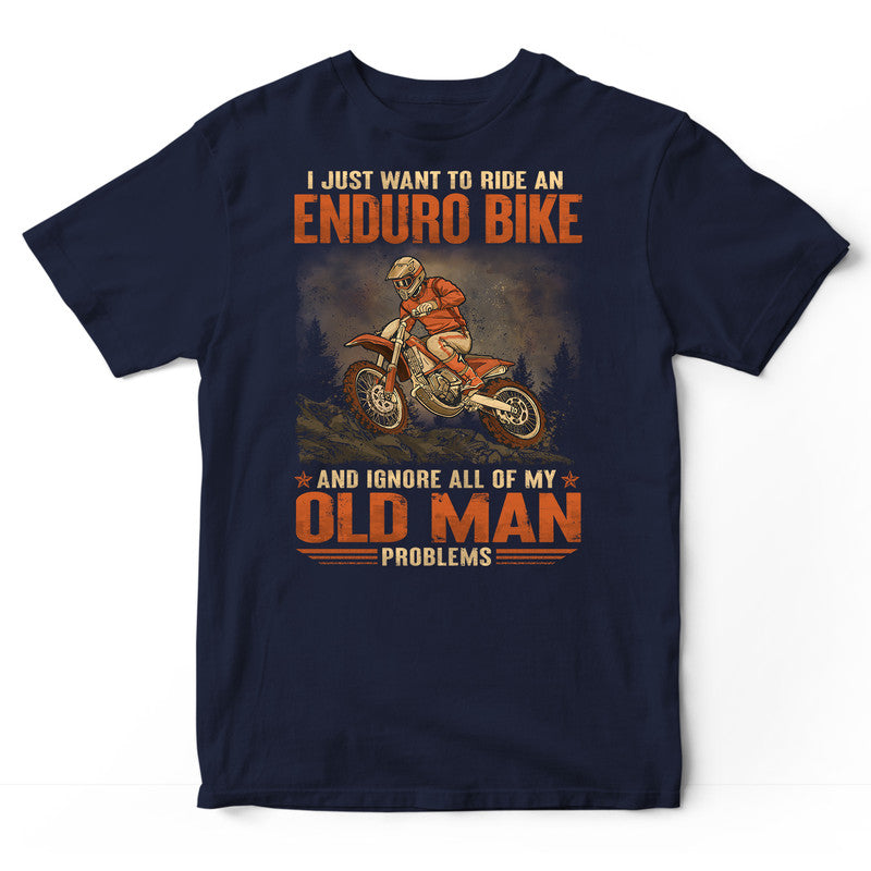 Enduro Bike Old Man Problems T-Shirt GRH036