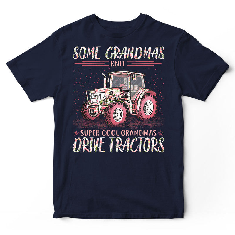 Farmer  Some Grandmas Knit Super Cool  T-Shirt FPA019
