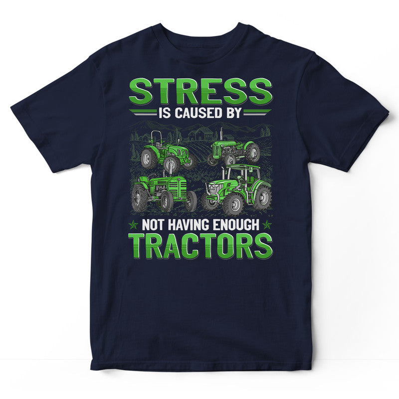 Farmer Stress By Not Enough T-Shirt GEE056