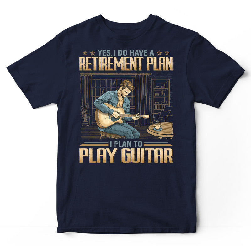 Guitar Retirement Plan T-Shirt GDB273