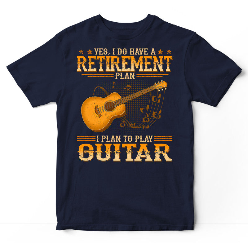 Guitar Retirement Plan T-Shirt WDB611