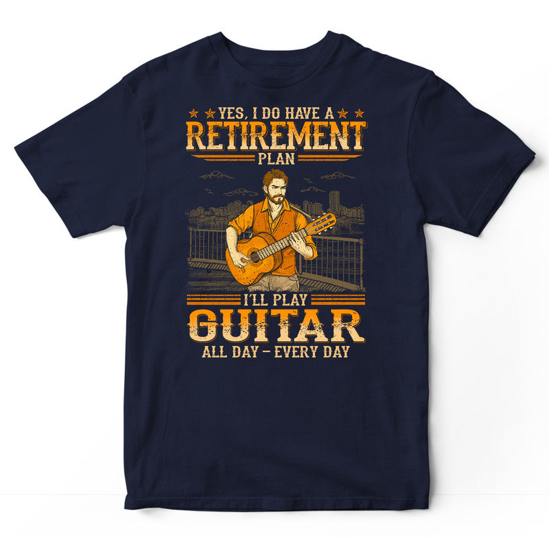 Guitar Retirement Plan T-Shirt WDB675