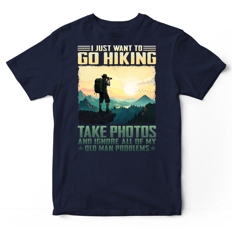 Hiking Photographing Ignore Old Man Problems T-Shirt ISF062