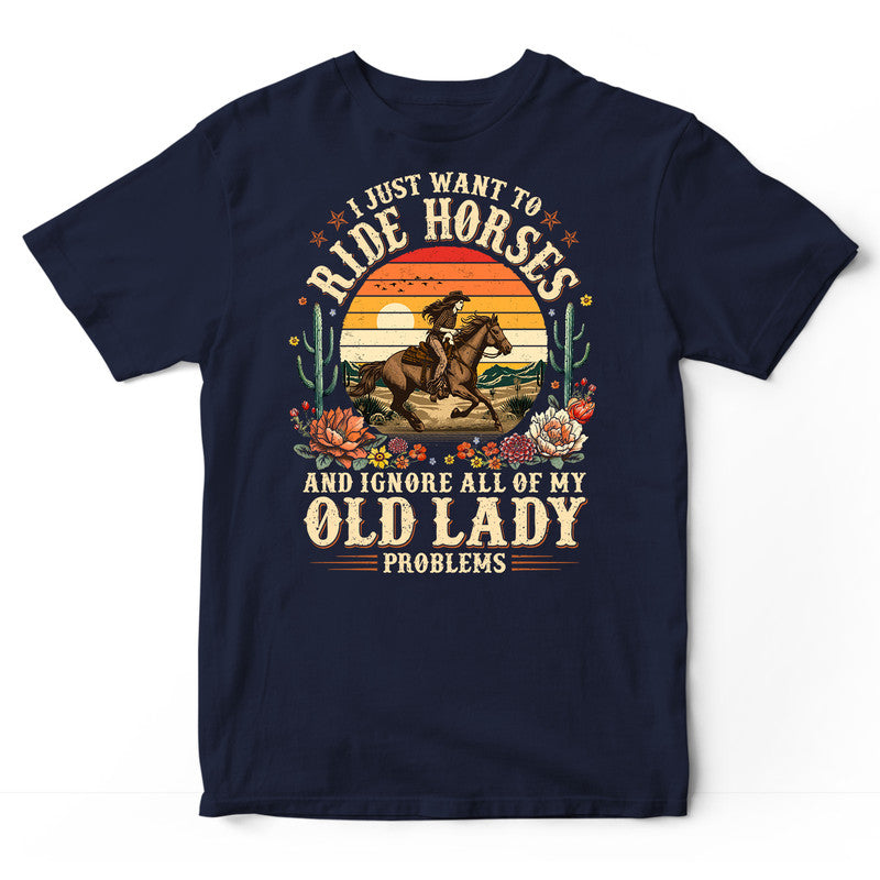 Horse Old Lady Problems T-Shirt VBB003