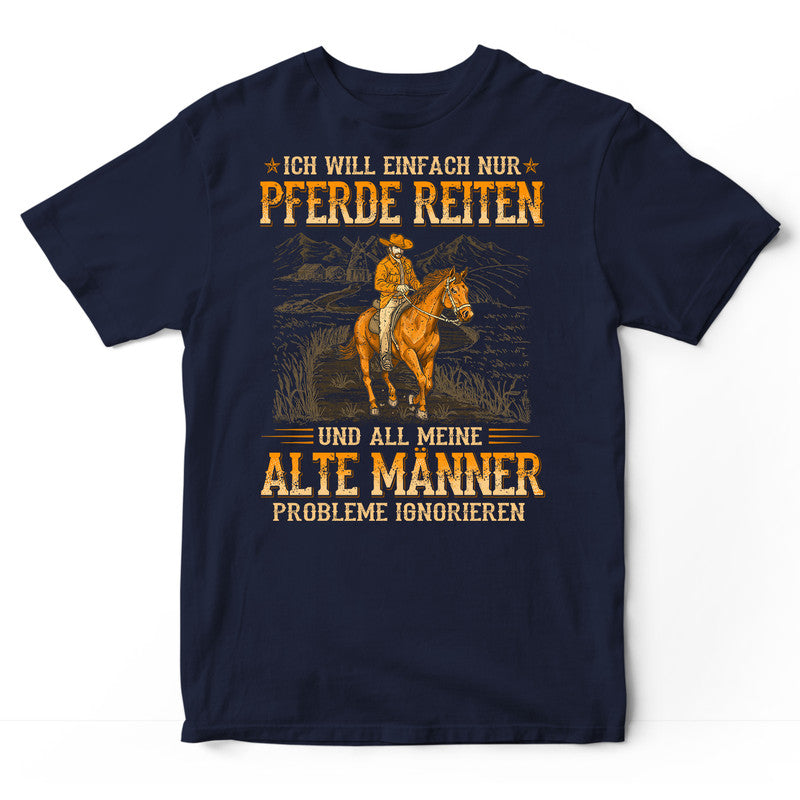 Horse Old man Problems T-Shirt WDB057G