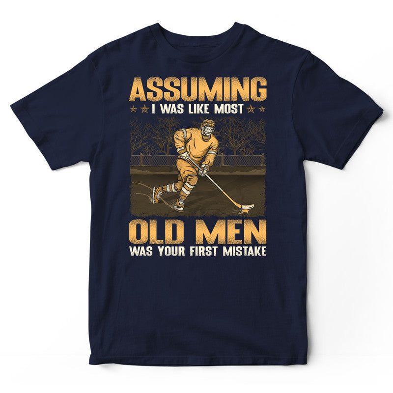 Ice Hockey Assuming Old Men T-Shirt GSA132