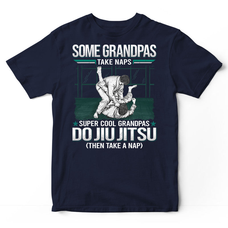 Jiu Jitsu Grandpas Take Naps T-Shirt GDC009