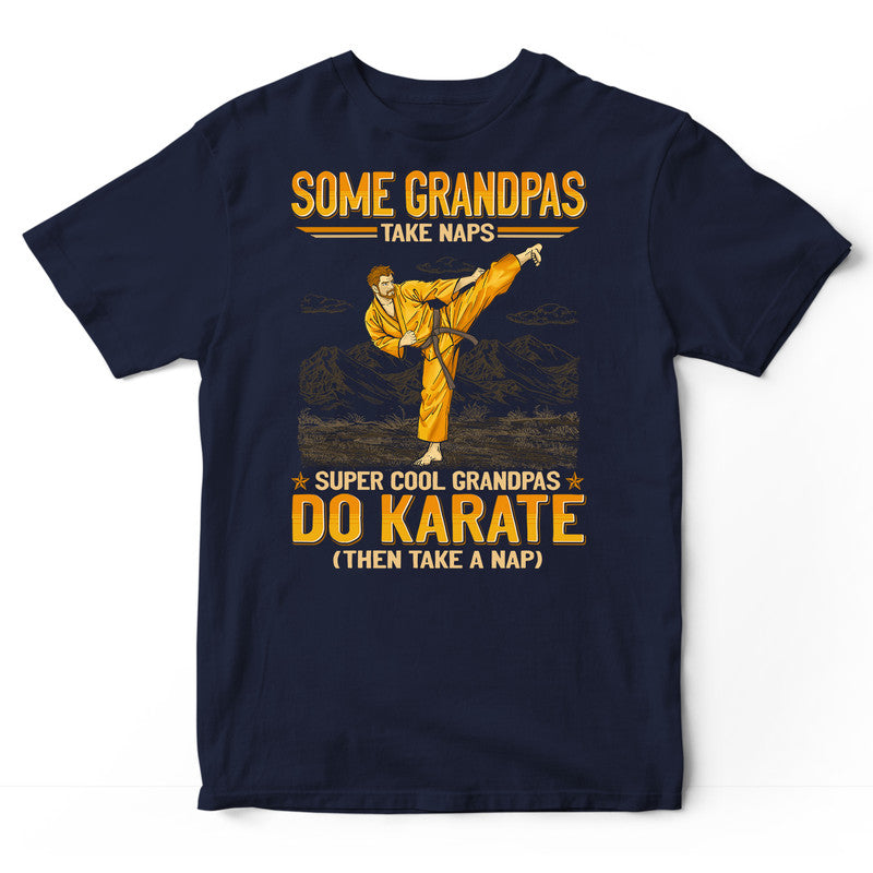 Karate Grandpas Take Naps T-Shirt GEJ526