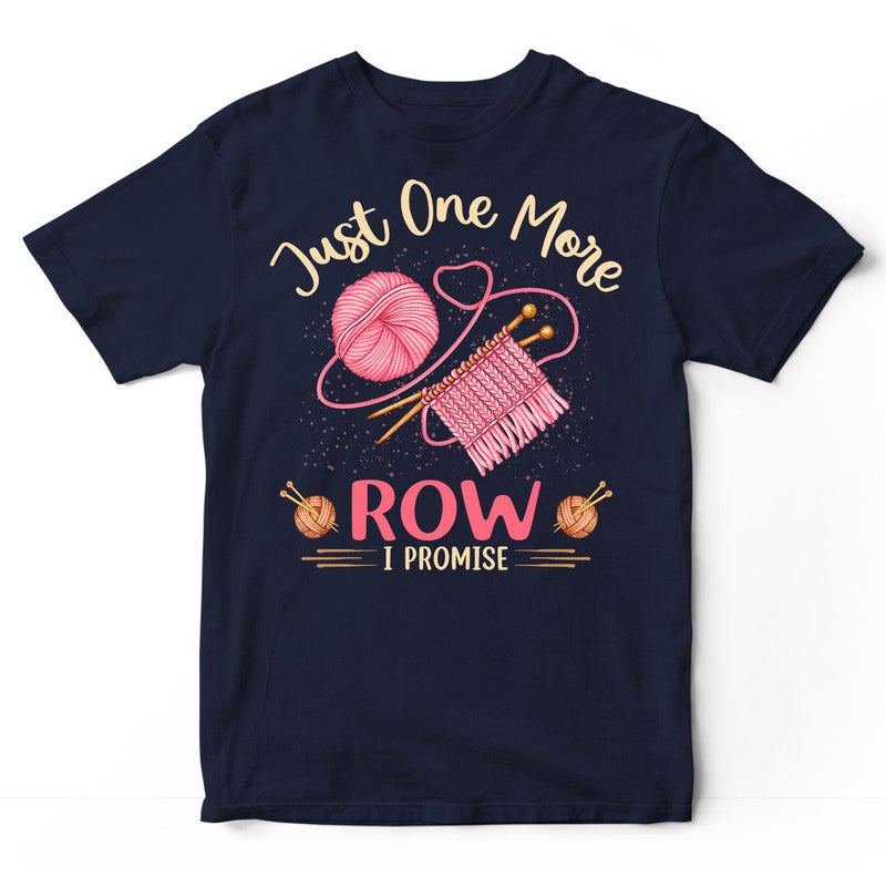 Knitting Just One More I Promise T-Shirt VSA016
