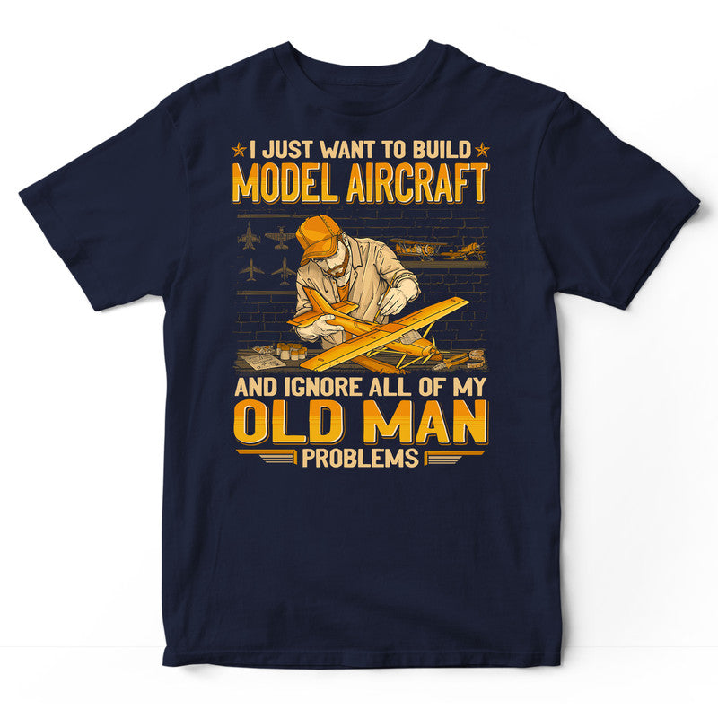 Model Aircraft Old Man Problems T-Shirt GEJ322