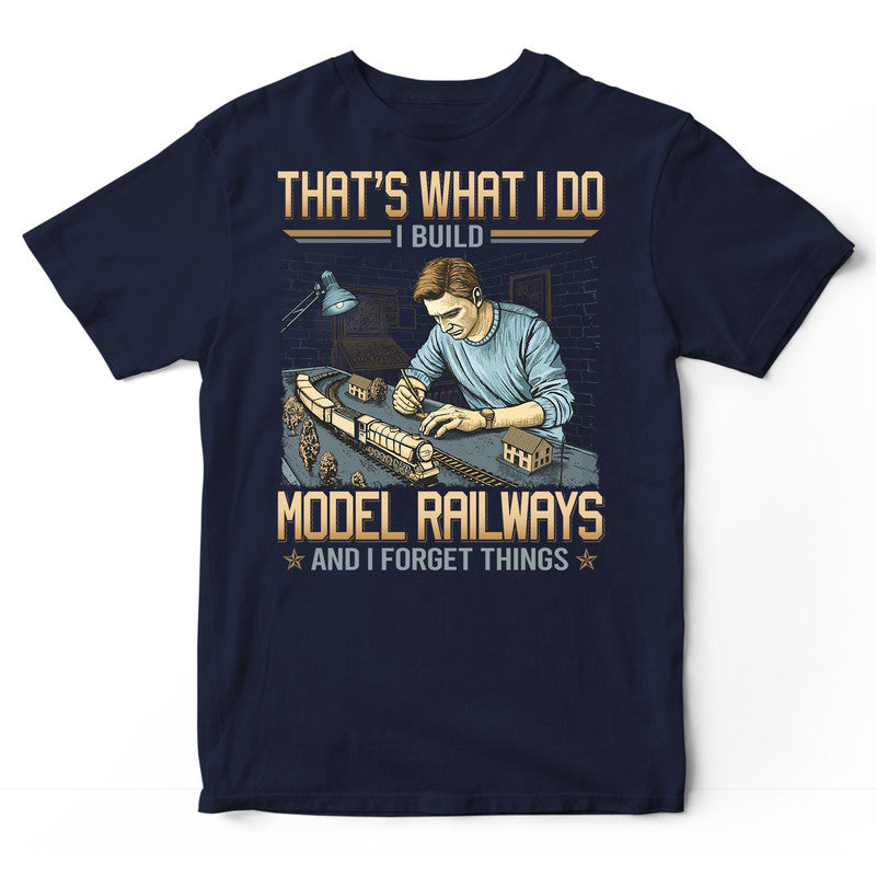 Model Railroad Forget Things T-Shirt GDB331