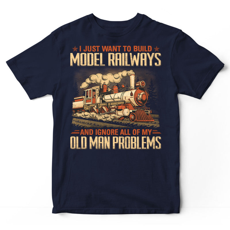 Model Railroad Ignore Old Man Problems T-Shirt GRG107