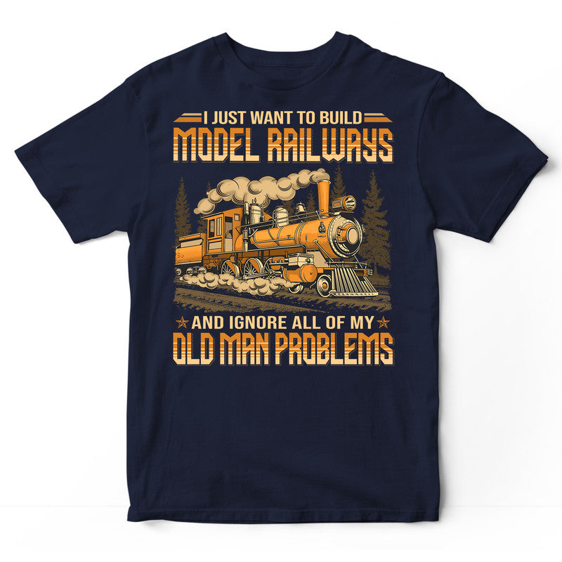 Model Railroad Ignore Old Man Problems T-Shirt SBA057